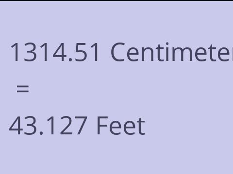 1314.51 CM TO FEET