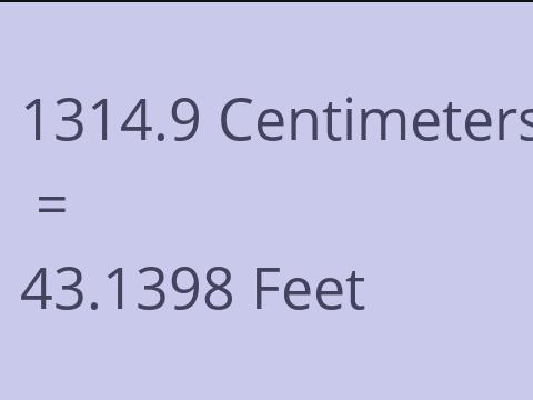 1314.9 CM TO FEET