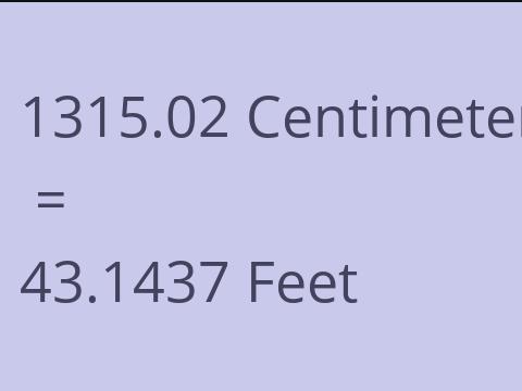 1315.02 CM TO FEET