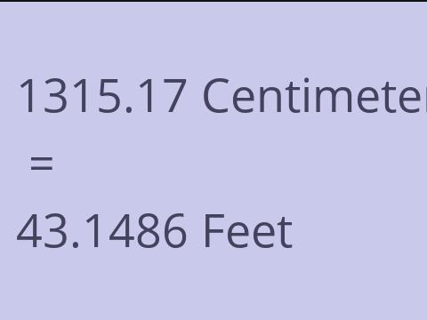 1315.17 CM TO FEET