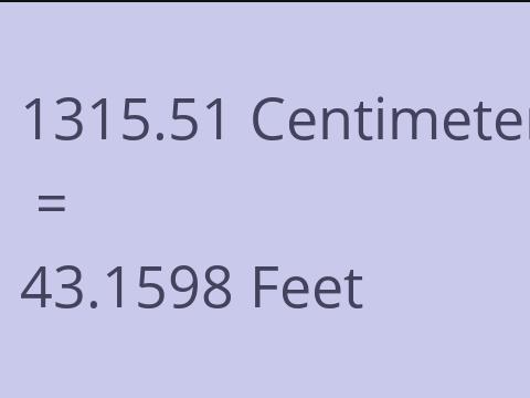 1315.51 CM TO FEET