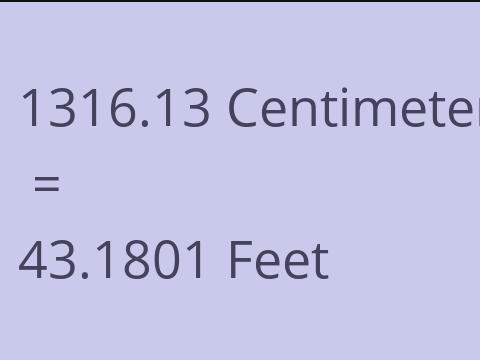 1316.13 CM TO FEET