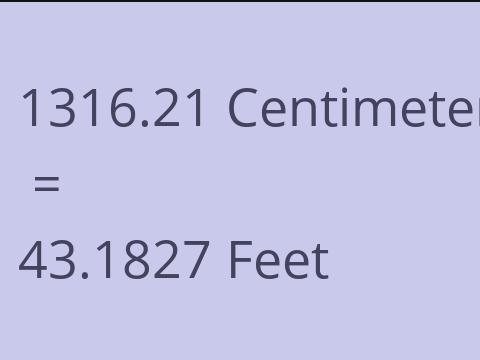 1316.21 CM TO FEET