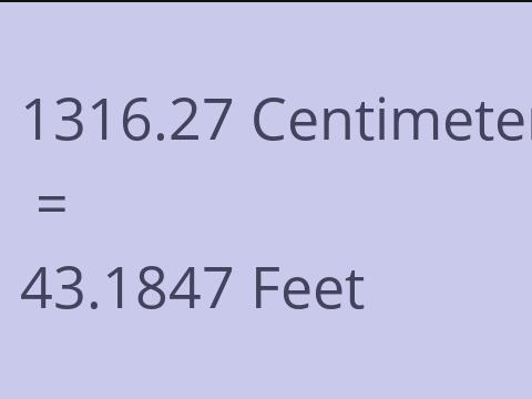 1316.27 CM TO FEET