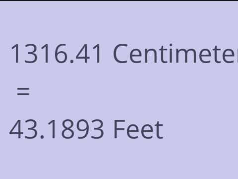 1316.41 CM TO FEET