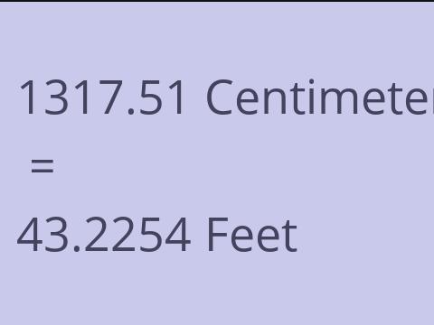 1317.51 CM TO FEET