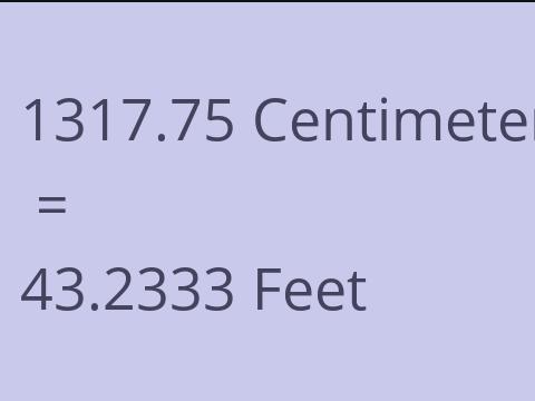 1317.75 CM TO FEET