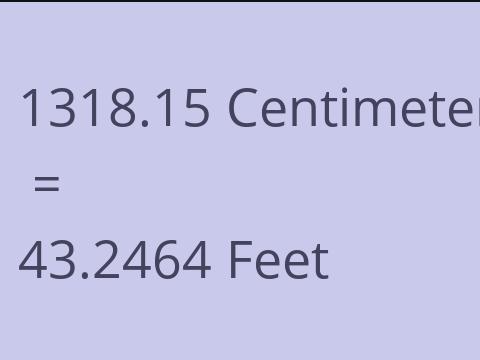 1318.15 CM TO FEET