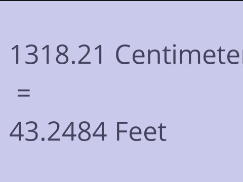 1318.21 CM TO FEET