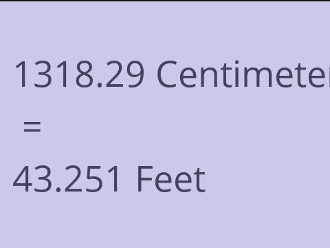 1318.29 CM TO FEET