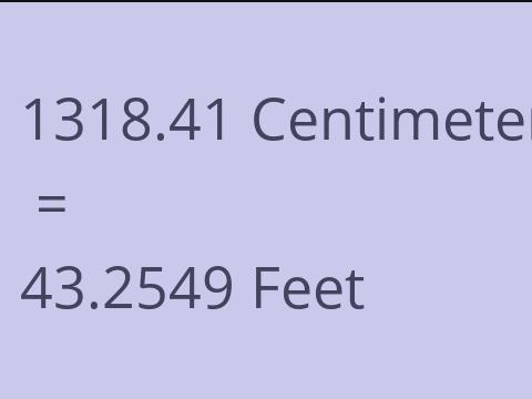 1318.41 CM TO FEET