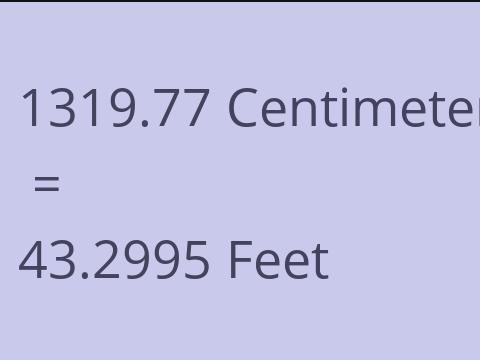 1319.77 CM TO FEET