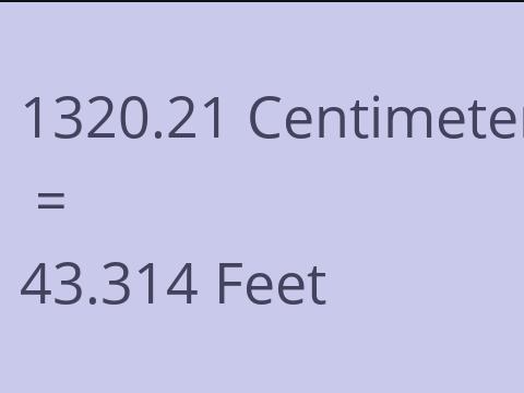 1320.21 CM TO FEET