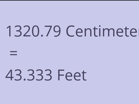 1320.79 CM TO FEET