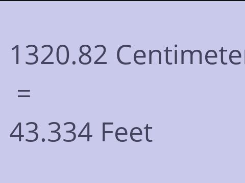 1320.82 CM TO FEET