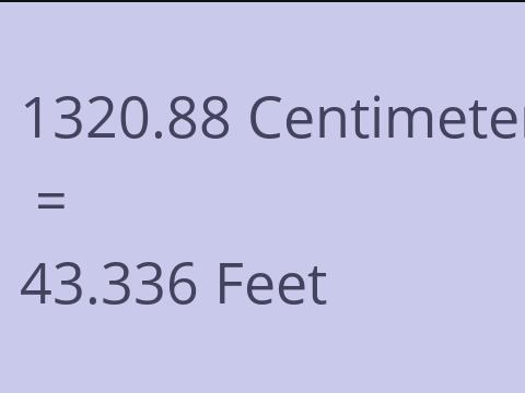 1320.88 CM TO FEET