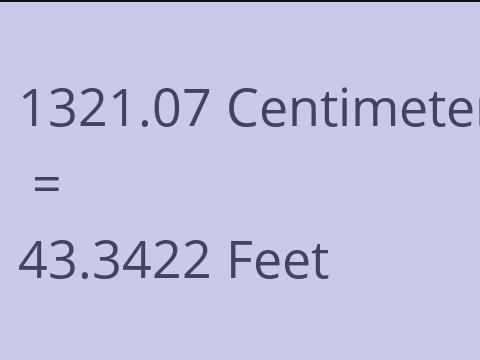 1321.07 CM TO FEET