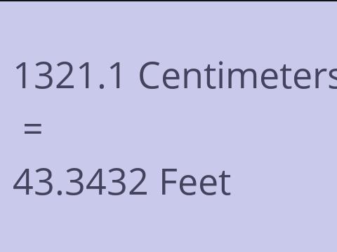 1321.1 CM TO FEET