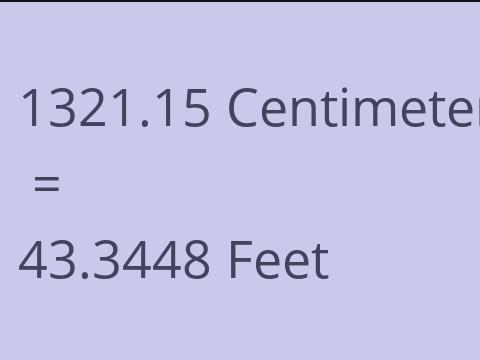 1321.15 CM TO FEET