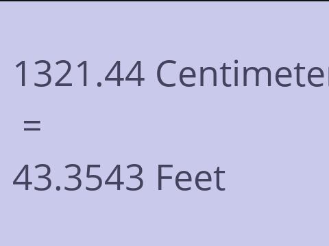 1321.44 CM TO FEET