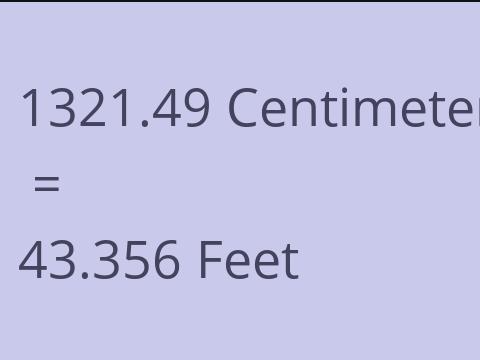 1321.49 CM TO FEET