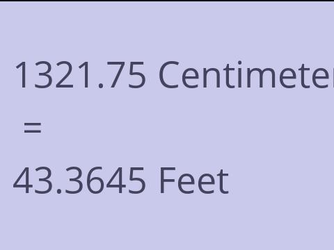 1321.75 CM TO FEET