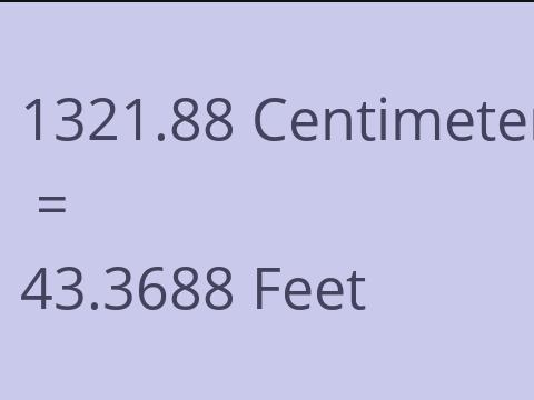 1321.88 CM TO FEET