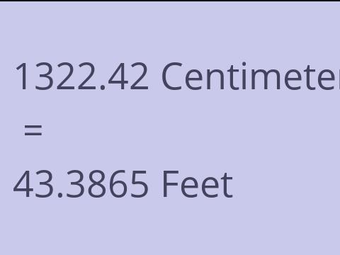 1322.42 CM TO FEET