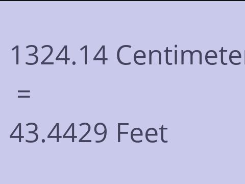 1324.14 CM TO FEET