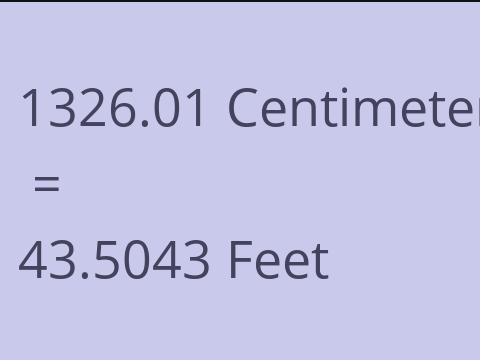 1326.01 CM TO FEET