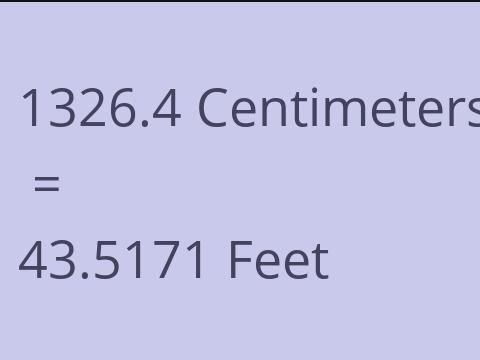 1326.4 CM TO FEET