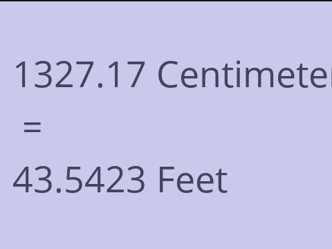 1327.17 CM TO FEET