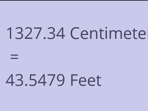 1327.34 CM TO FEET