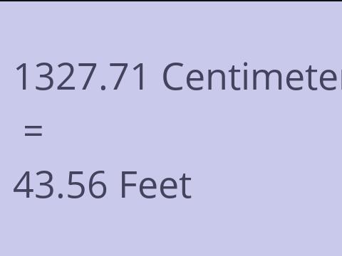 1327.71 CM TO FEET