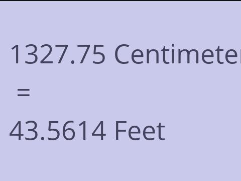 1327.75 CM TO FEET