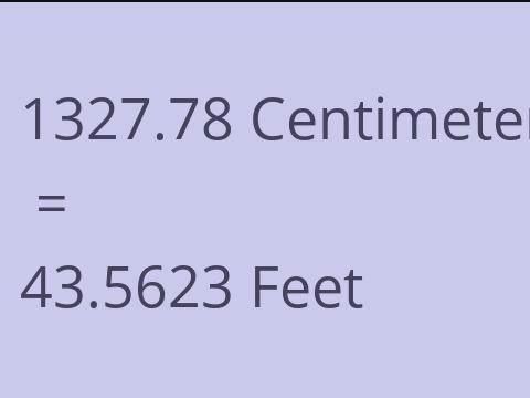 1327.78 CM TO FEET