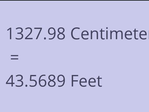 1327.98 CM TO FEET