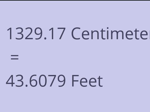 1329.17 CM TO FEET