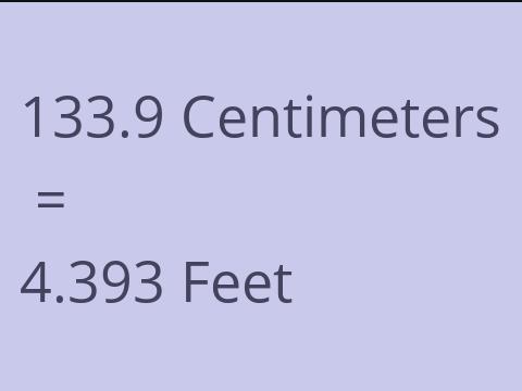 133.9 CM TO FEET