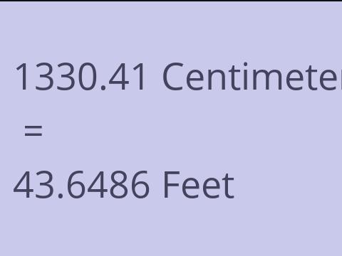 1330.41 CM TO FEET