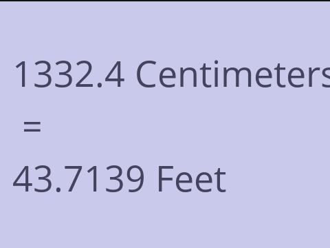 1332.4 CM TO FEET