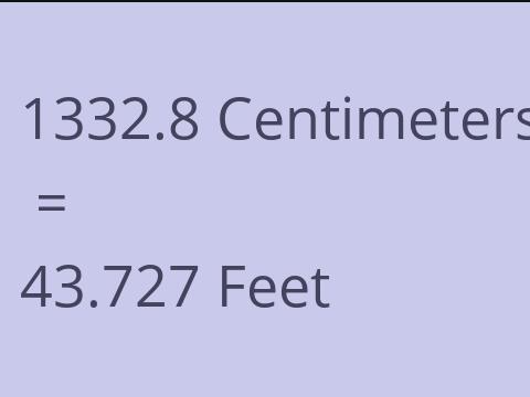 1332.8 CM TO FEET