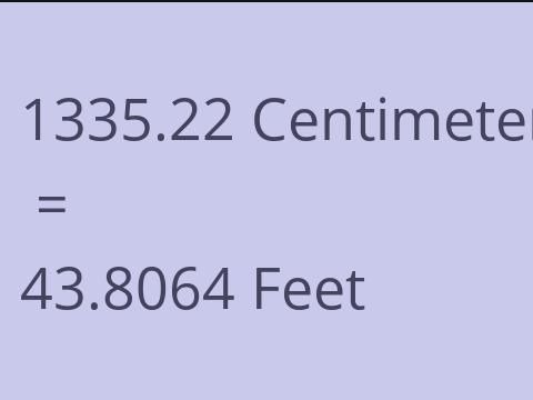 1335.22 CM TO FEET