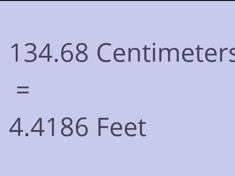 134.68 CM TO FEET