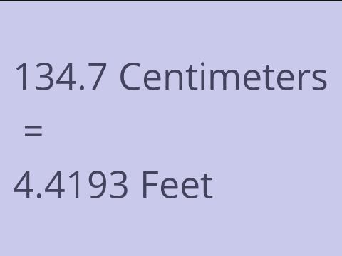 134.7 CM TO FEET