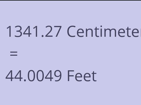 1341.27 CM TO FEET