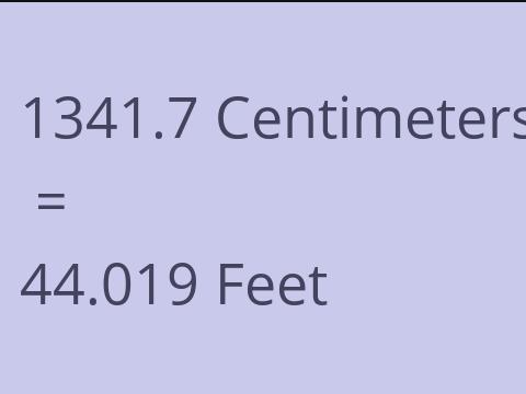 1341.7 CM TO FEET