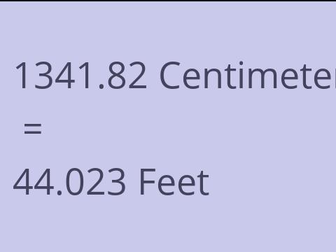 1341.82 CM TO FEET