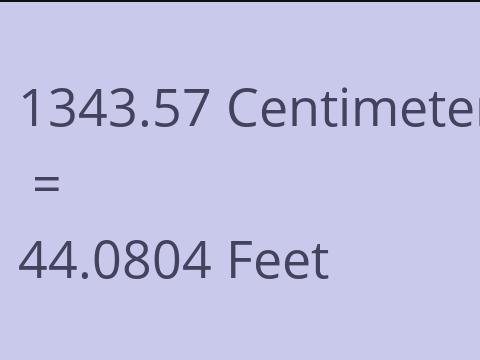 1343.57 CM TO FEET