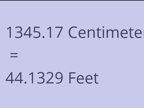 1345.17 CM TO FEET